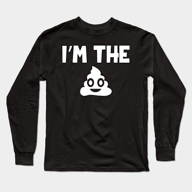 I'm The S*** Poop Long Sleeve T-Shirt by Mariteas